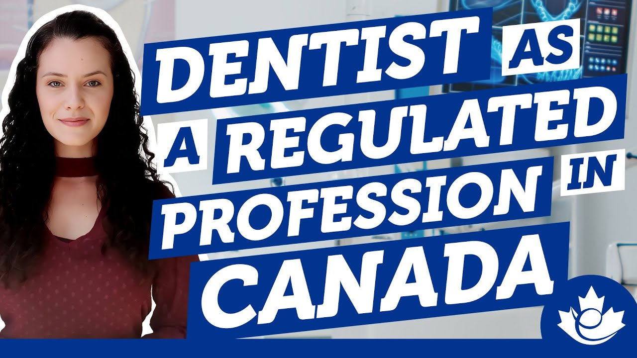dentist-as-a-regulated-profession-in-canada-youtube