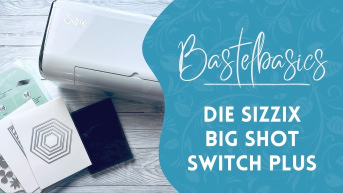 SIZZIX BIG SHOT SWITCH PLUS MAGIC MAT FULL REVIEW TESTING AND MORE…. 