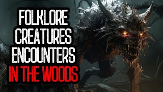 25 Absolutely DISTURBING Folklore TRUE Encounters | VOLUME 1