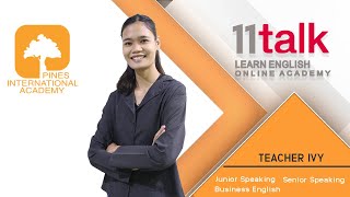 Learn English Online with Teacher Ivy at 11talk