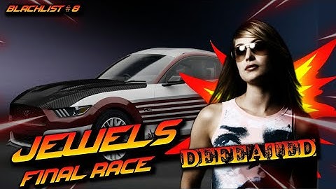 Defeated JEWELS Blacklist 8  || NFS Most wanted 4k Final Races ||