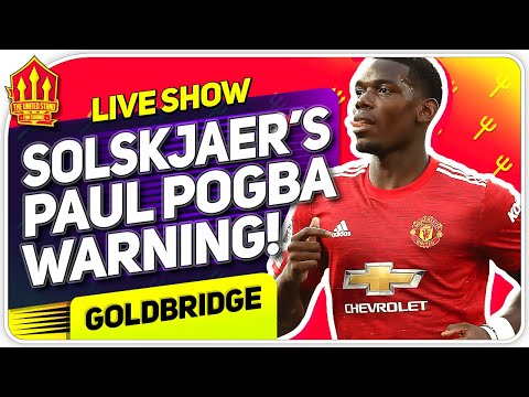 Solskjaer's Pogba Warning! Man Utd News
