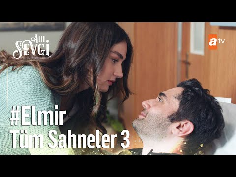 Elif ve Emir Tüm Sahneler #3 | Adı Sevgi Özel Kolaj 💖