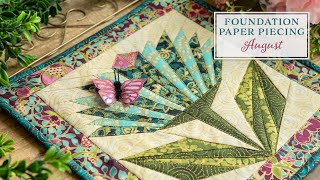 Foundation Paper Piecing Series  August | a Shabby Fabrics Tutorial