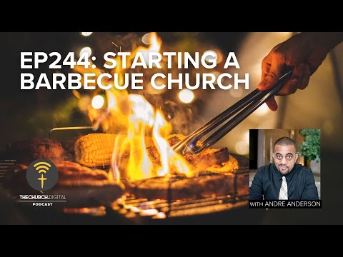 EP244: Starting a Barbecue Church