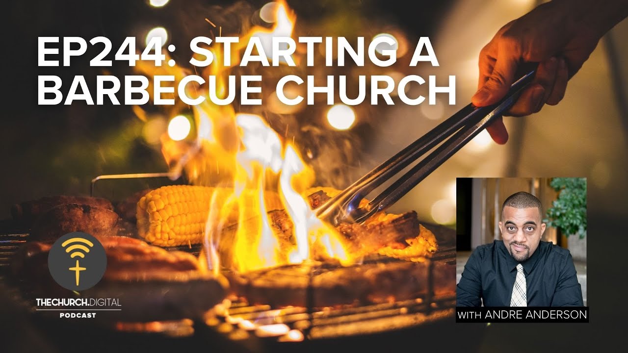 EP244: Starting a Barbecue Church