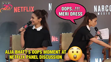 Alia Bhatt’s OOPS Moment At Netflix Panel Disscussion