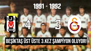 Beşiktaş 4-3 Galatasaray 1992 Süper Lig Şampiyonluk Maçı