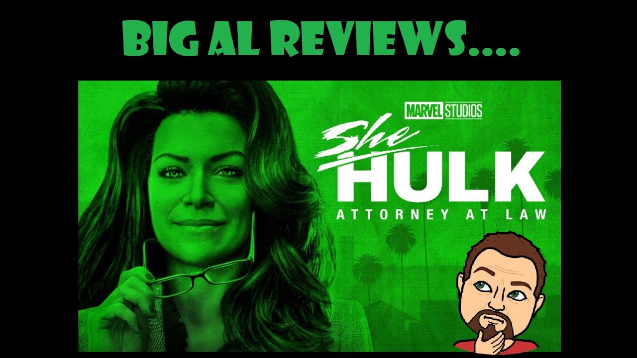 Big Al Reviews... "SHEHULK ATTORNEY AT LAW" (2022) spoilers YouTube