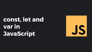 const, let and var in JavaScript #3