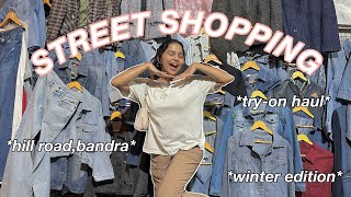 Hill Road, BANDRA *try on* haul , starting at Rs100 | Winter Haul + Street Shopping in Mumbai