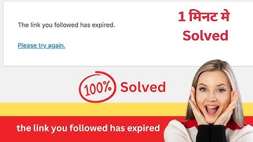 The Link You Followed Has Expired Error In Wordpress. [Solved] Link expired wordpress Theme, Plugin
