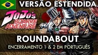 JOJO'S BIZARRE ADVENTURE  Encerramento 1 & 2 (Roundabout) || feat Mauricio Andrade & Luiz Henrique