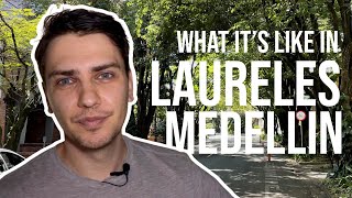 What it's like in Laureles, Medellin