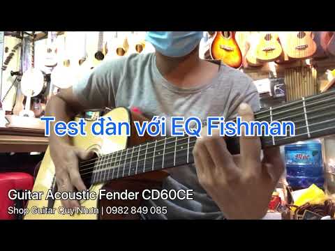 Guitar Acoustic Fender CD60CE có sẵn EQ Fishman | Shop Guitar Quy Nhơn _ 0982 849 085