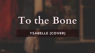 Pamungkas - To the Bone [Ysabelle Cover] (Lyrics)