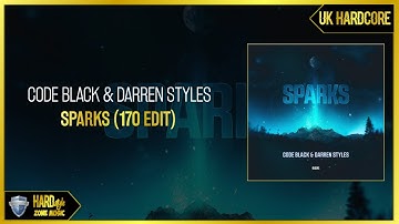 Code Black & Darren Styles - Sparks (170 Edit) (Extended)