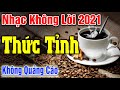 Siêu Thị Nhạc Không Lời 2021 | Thư Thái Sảng Khoái Nghe 24/24 Không Quảng Cáo - Nhạc Sống Bảo Nguyên