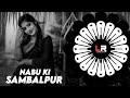 Nabu ki sambalpur  viral odia dj ll edm x trance ll dj lucifer x dj santosh