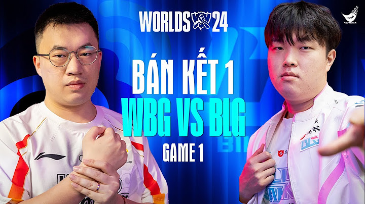 [FULL] GAME 1| WBG vs BLG (BO5) | CKTG 2024 - Bán Kết 1 | 26.10.2024