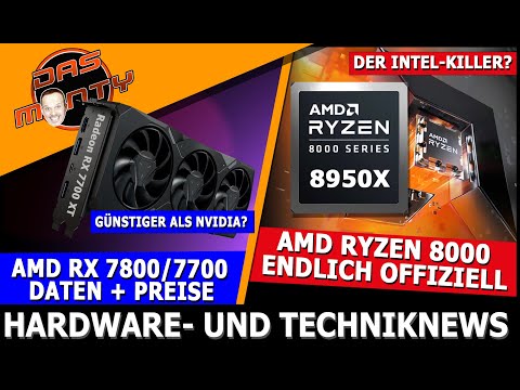 AMD Ryzen 8000 endlich offiziell | AMD RX 7800/7700 Daten und Preise | RX 6000 Preisschlacht | News