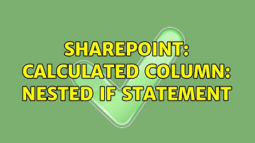 Sharepoint: Calculated Column: Nested if statement