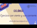 〰️ CICLÓNICA 〰️ Ejercicio con viento y corriente