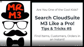 Infor CloudSuite M3 Search Like a Pro: Are You One of the Cool Kids? Tips & Tricks #5