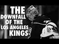 The Downfall Of The Los Angeles Kings