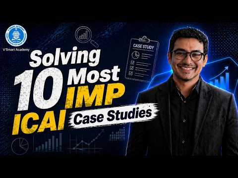 Top 10 ICAI Case Studies 🔥 | Must Do for May’26 | CA Inter Costing | CA Sumeet Maru | Vsmart Academy