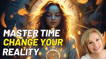 Is Time an Illusion? How You Can Manipulate Time to Change Your Life