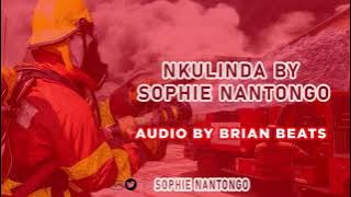 NKULINDA [ AUDIO] BY SOPHIA NANTONGO