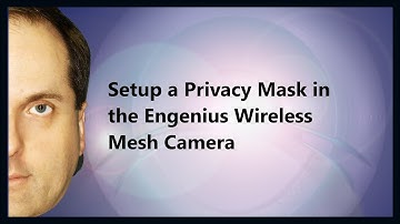 Setup a Privacy Mask in the Engenius Wireless Mesh Camera