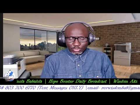 | HOPE BOOSTER DAILY BROADCAST | WISDOM AKINOLA BABALOLA |