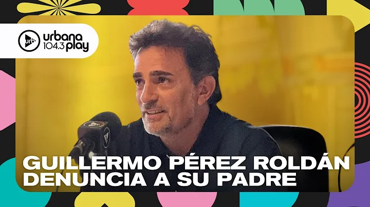 Guillermo Prez Roldn denuncia a su padre: "Cada de...