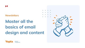 Yapla Newsletters Training: Master all the basics of email design and content