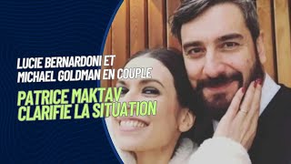 Patrice Maktav clarifie sa situation après la relation de Lucie Bernardoni avec Michael Goldman