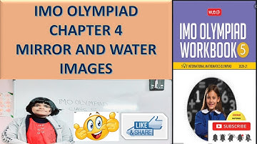 IMO OLYMPIAD REASONING || CHAPTER 4 MIRROR AND WATER IMAGES|| FULL SOLUTION||