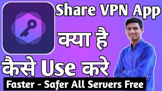 Share Vpn ।। Share Vpn App Kaise Use Kare ।। how to use share vpn app ।। Share VPN App । share vpn screenshot 5