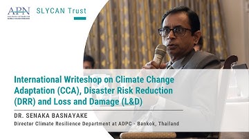 Linking Climate Change Adaptation, DRR, and Loss and Damage | Dr. Senaka Basnayake