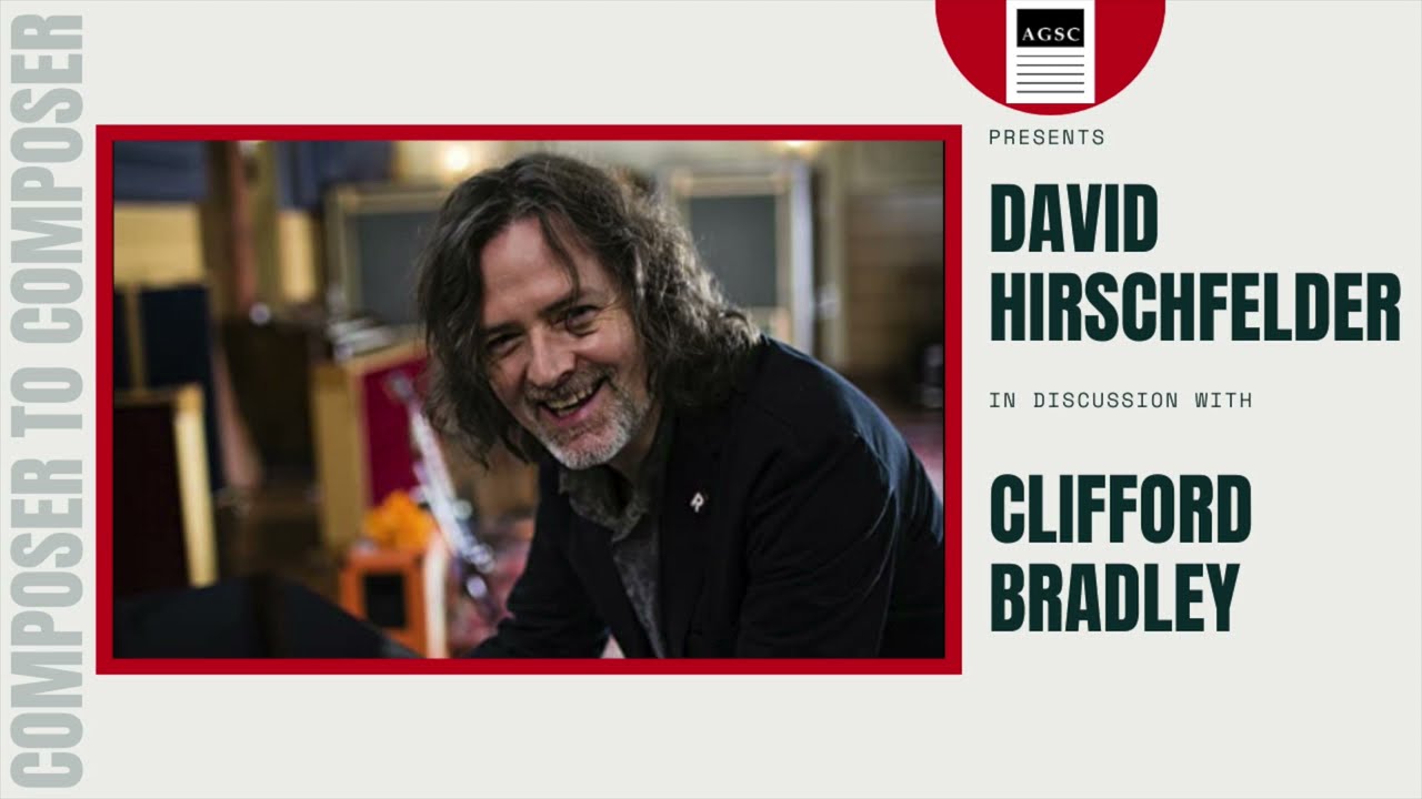 AGSC Composer to Composer Interview #1: double Academy Award-nominee David Hirschfelder in conversation with composer Clifford Bradley