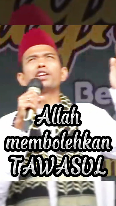 BUKTI ALLAH MEMBOLEHKAN TAWASUL | Ustadz Abdul Somad Lc Ma | UAS