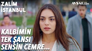 Benim De Kalbimin De Tek Şansısın Cemre? | Zalim İstanbul 25. Bölüm