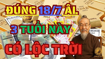 Hé Lộ 3 Con Giáp Số Đỏ Hơn Son Ngày 18 Tháng 7 Âm Lịch 2025! ĐỔI VẬN BẤT NGỜ