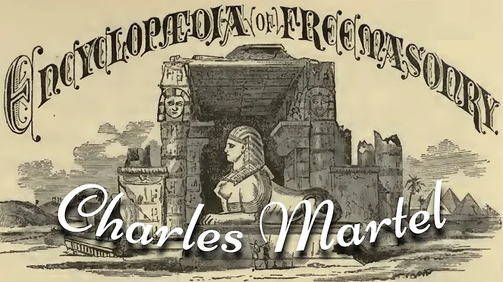 Charles Martel: Encyclopedia of Freemasonry By Alb...