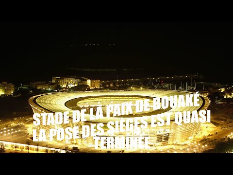 Stade de La Paix de Bouaké  la pose des sièges est quasi terminée