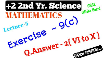 Exercise - 9(c) in Odia || Question Number  2 || 12th Class Math