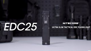 Ultimately Slim and Lightweight丨NITECORE EDC25丨Tactical EDC Flashlight