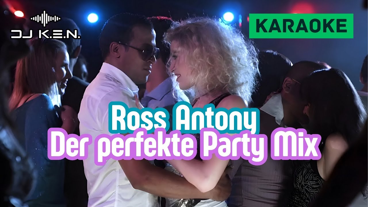 Ross Antony - Der perfekte Party-Mix (Special Karaoke Version) Ross Antony - Der perfekte Party-Mix (Special Karaoke Version)