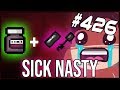 Sick Nasty - The Binding Of Isaac: Afterbirth+ #426